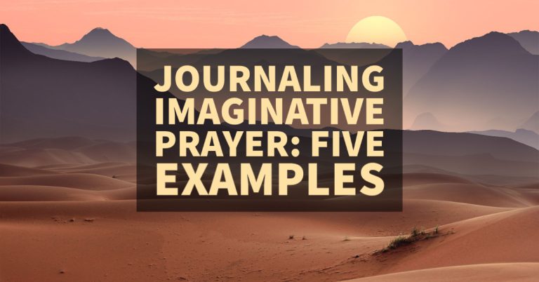Journaling Imaginative Prayer: Five Examples